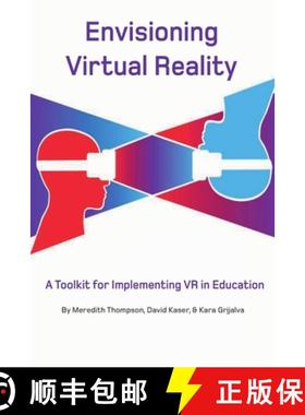 【3-4周达】Envisioning Virtual Reality: A Toolkit for Implementing VR in Education [9780359872510]