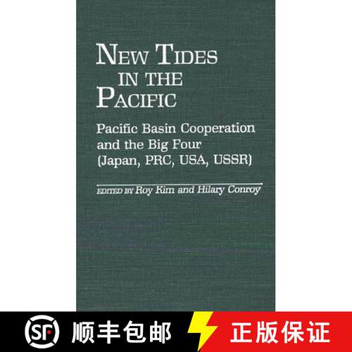 【3-4周达】精装 New Tides in the Pacific: Pacific Basin Cooperation and the Big Four (Japan, Prc, Usa... [9780313256257]