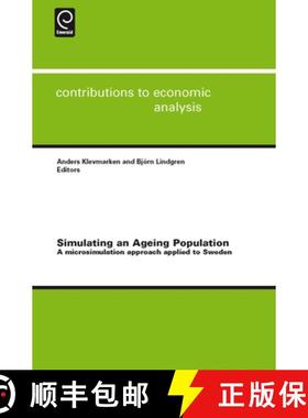 【3-4周达】Simulating an Ageing Population: A Microsimulation Approach Applied to Sweden [9780444532534]