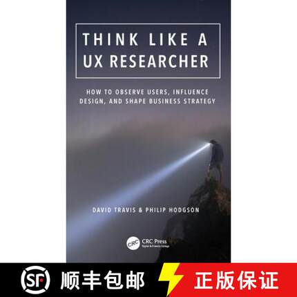 【3-4周达】Think Like a UX Researcher : How to Observe Users, Influence Design, and Shape Business St... [9781138365353]