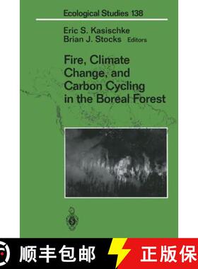【3-4周达】Fire, Climate Change, and Carbon Cycling in the Boreal Forest [9781468495324]