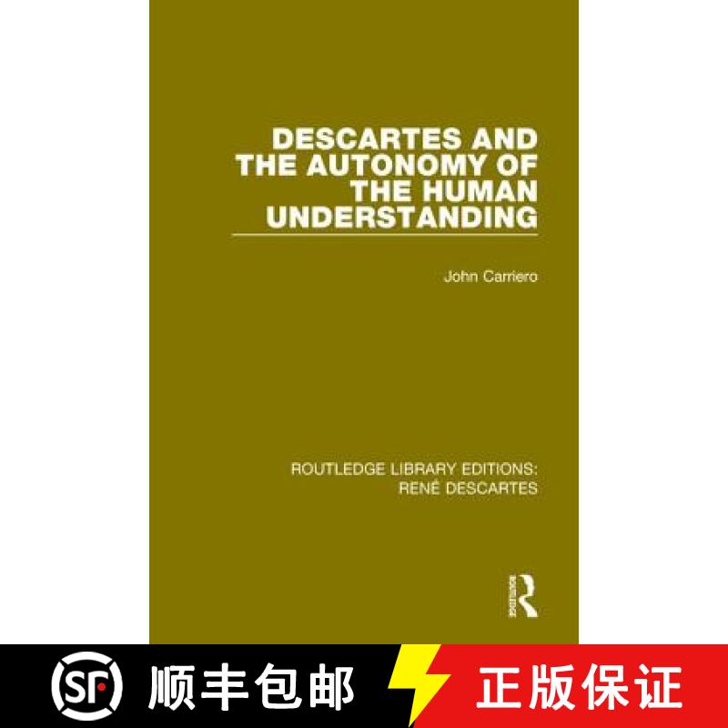 【3-4周达】Descartes and the Autonomy of the Human Understanding [9781138202320]