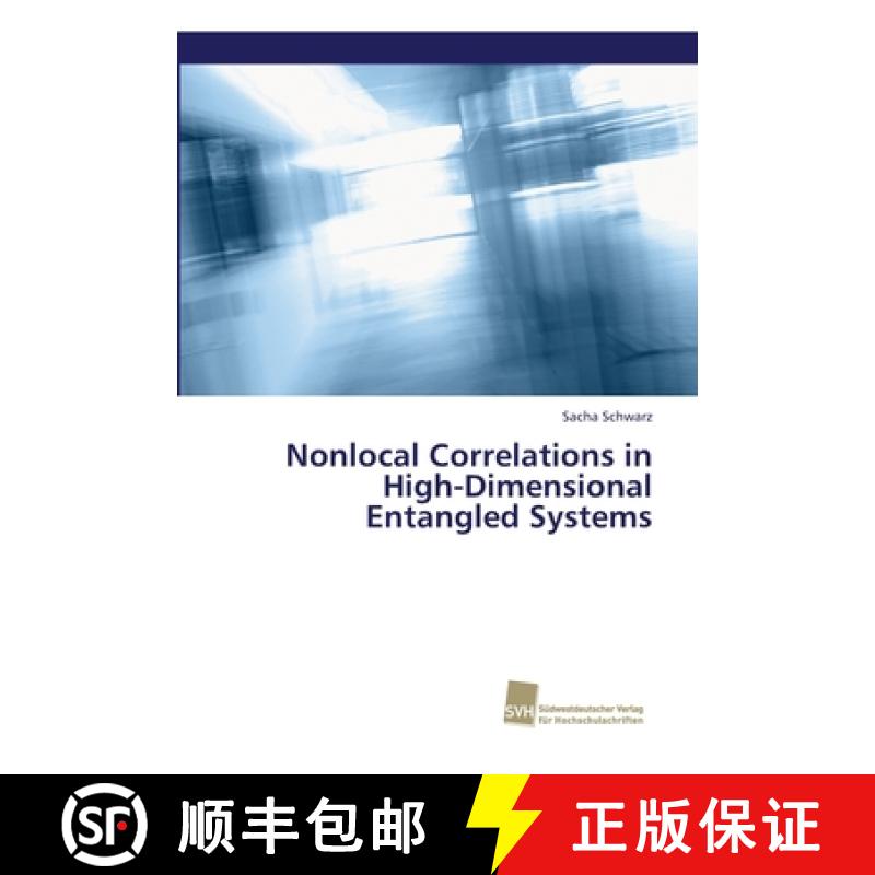 预订 Nonlocal Correlations in High-Dimensional Entangled Systems [9786202322720]