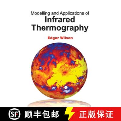 【3-4周达】Modelling and Applications of Infrared Thermography [9781632383303]