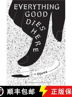 【3-4周达】Everything Good Dies Here : Tales from the Linker Universe and Beyond [9781885030764]