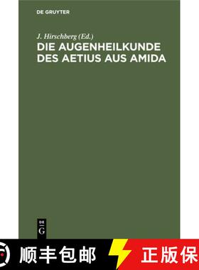 【3-4周达】Die Augenheilkunde des Aetius aus Amida [9783112438831]