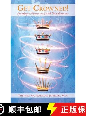 【3-4周达】Get Crowned!: Sparking a Heaven on Earth Transformation [9781954932234]