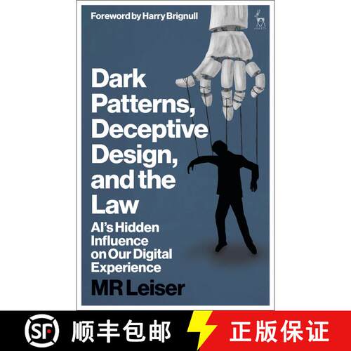 【3-4周达】精装 Dark Patterns, Deceptive Design, and the Law: AI’s Hidden Influence on Our Digital E... [9781509987108]
