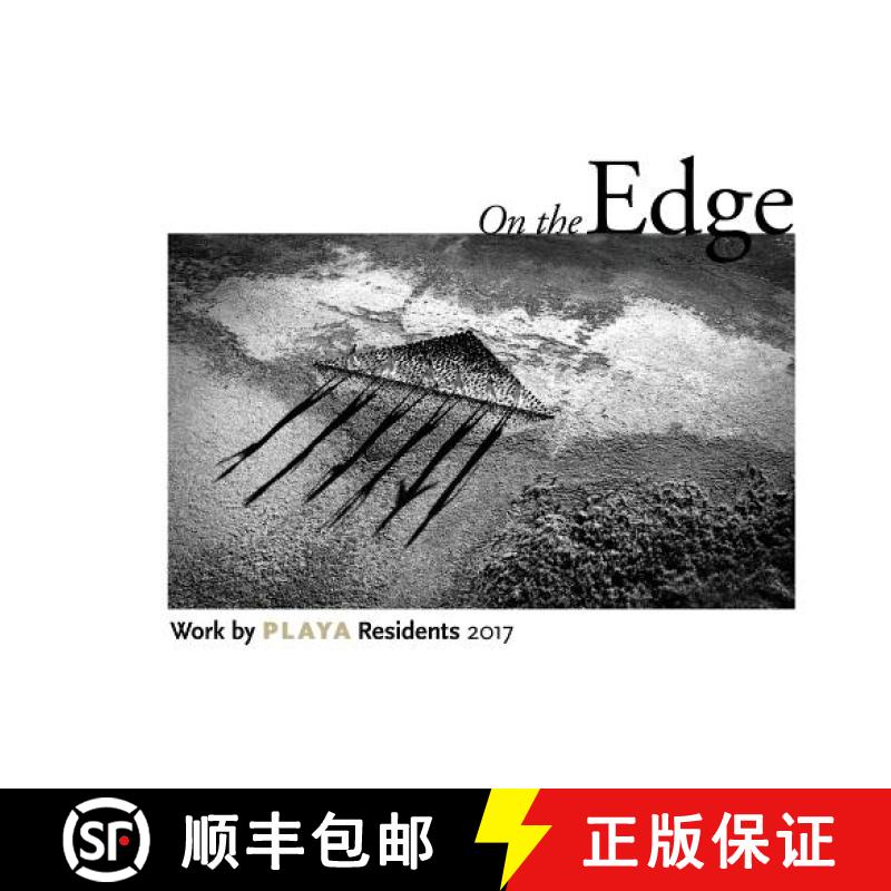 【3-4周达】On the Edge: Work by PLAYA Residents 2017 [9781732182608]