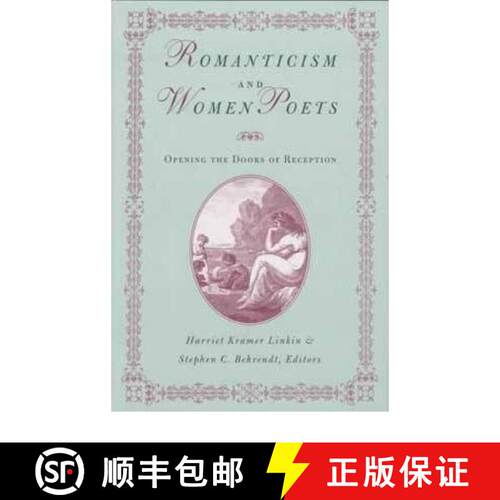 【3-4周达】精装 Romanticism and Women Poets: Opening the Doors of Reception [9780813121079]