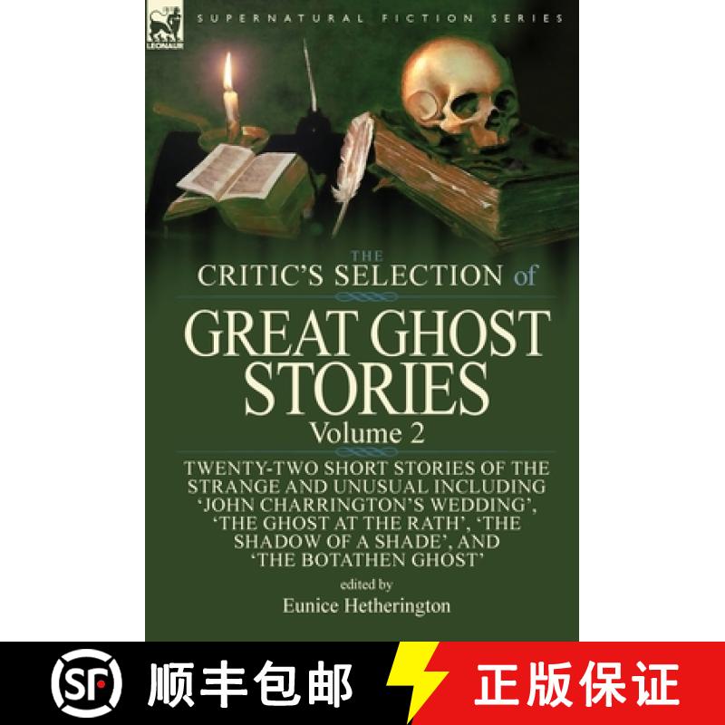【2-3周达】Critic's Selection of Great Ghost Stories: Volume 2-Twenty-Two Short Stories of the Strang... [9781782827245]