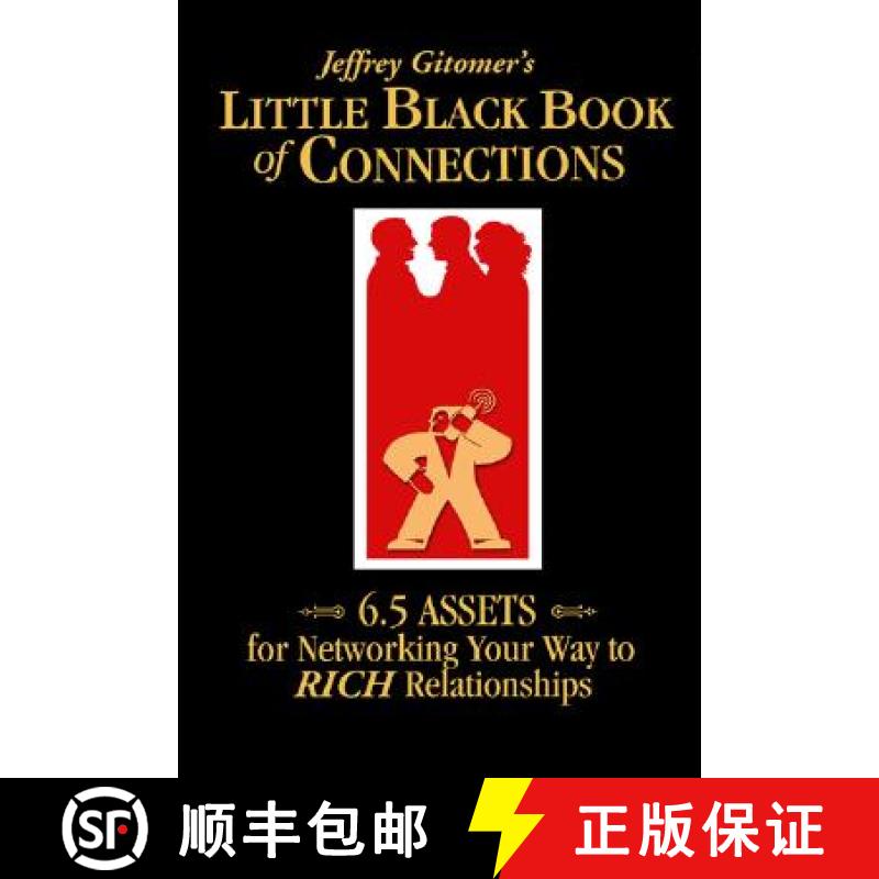 预订 Jeffrey Gitomer's Little Black Book of Connections: 6.5 Assets for Networking Your Way to Rich R... [9781885167668]