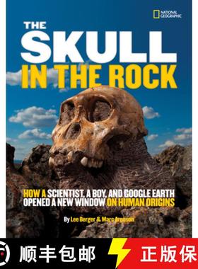 【3-4周达】The Skull in the Rock: How a Scientist, a Boy, and Google Earth Opened a New Window on Hum... [9781426310102]