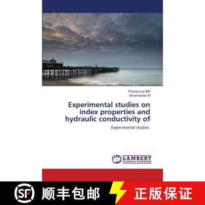 预订 Experimental studies on index properties and hydraulic conductivity of [9786203304305]