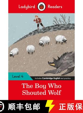【3-4周达】Ladybird Readers Level 4 - The Boy Who Shouted Wolf: (Elt Graded Reader) [9780241475553]