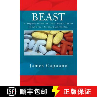 【3-4周达】Beast: A Slightly Irreverent Tale About Cancer (And Other Assorted Anecdotes) [9780615694382]