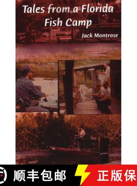 【3-4周达】Tales from a Florida Fish Camp : And Other Tidbits of Swamp Rat Philosophy [9781561642762]