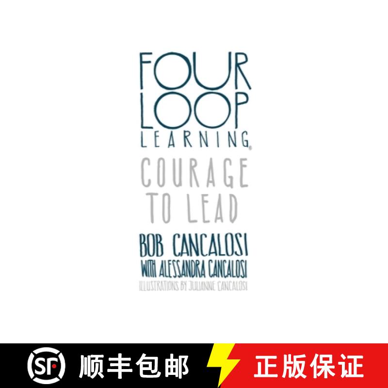 【3-4周达】Four Loop Learning: Courage to Lead [9781612449388]