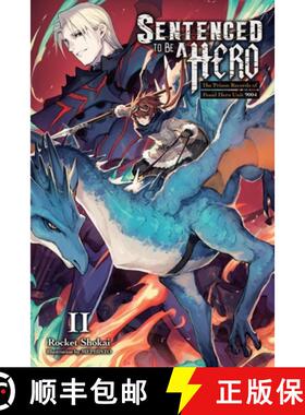 【3-4周达】Sentenced to Be a Hero, Vol. 2 (Light Novel): The Prison Records of Penal Hero Unit 9004 V... [9781975368289]