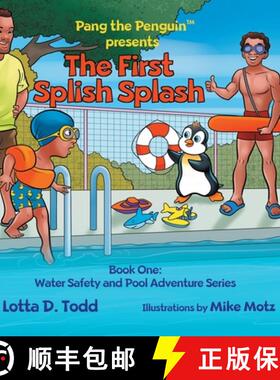 【3-4周达】精装 The First Splish Splash: Book One: Water Safety and Pool Adventure Series [9781737113911]