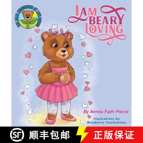 【3-4周达】精装 The Bear Necessities of Life Series: I am BEARY Loving: I am BEARY Loving: I am BEARY... [9798986629407]