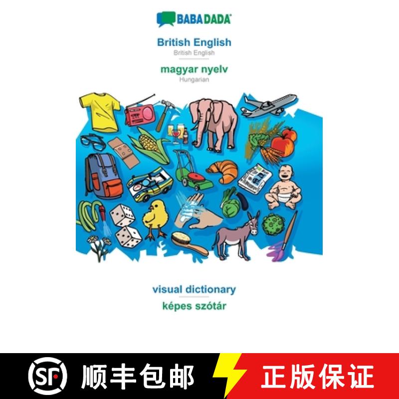 【3-4周达】BABADADA, British English - magyar nyelv, visual dictionary - képes szótár: British Eng... [9783749810659]