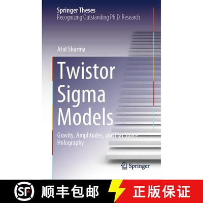 【3-4周达】精装 Twistor Sigma Models : Gravity, Amplitudes, and Flat Space Holography [9783031507502]