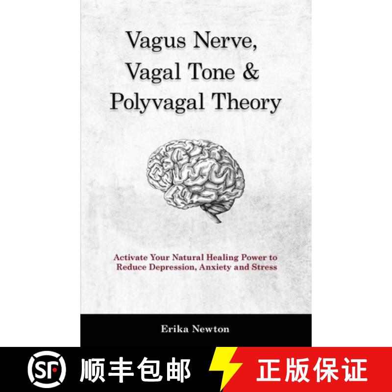 【3-4周达】Vagus Nerve, Vagal Tone & Polyvagal Theory: Activate Your Natural Healing Power to Reduce ... [9781914909931]