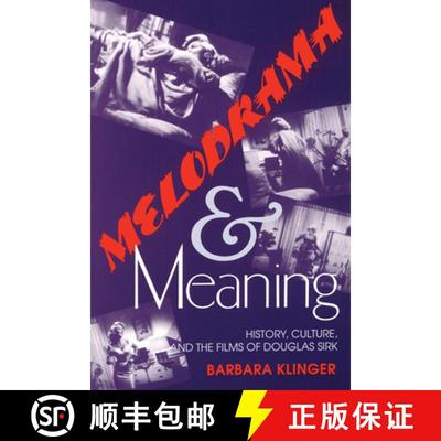 【3-4周达】Melodrama and Meaning: History, Culture, and the Films of Douglas Sirk [9780253208750]