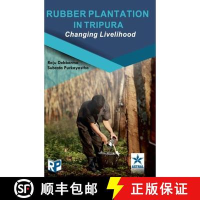 【3-4周达】Rubber Plantation in Tripura: Changing Livelihood [9789354616501]