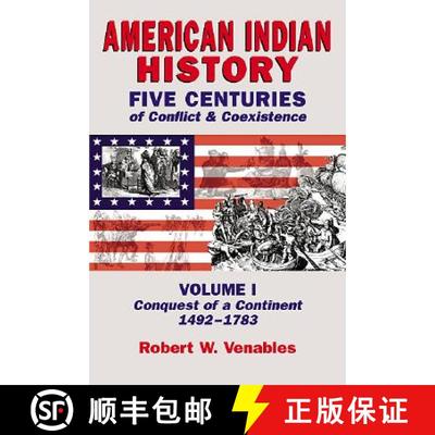 【3-4周达】American Indian History, Volume 1: Five Centuries of Conflict & Coexistence -- Conquest of... [9781574160741]