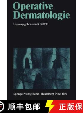 【3-4周达】Operative Dermatologie: Vorträge Des 2. Symposiums Für Dermatochirurgie, Minden -- Bad S... [9783540094975]