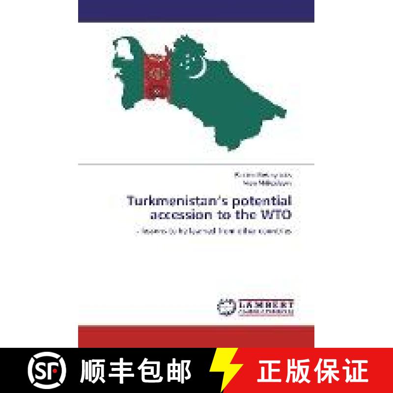 预订 Turkmenistan’s potential accession to the WTO [9783330330597]