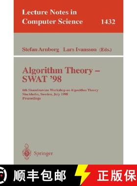 【3-4周达】Algorithm Theory - SWAT'98 : 6th Scandinavian Workshop on Algorithm Theory, Stockholm, Swe... [9783540646822]