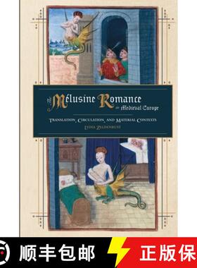 【3-4周达】Melusine Romance in Medieval Europe - Translation, Circulation, and Material Contexts: Tra... [9781843845218]