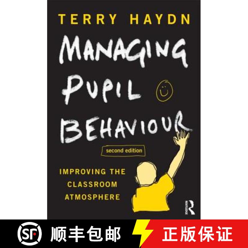 【3-4周达】Managing Pupil Behaviour: Improving the Classroom Atmosphere [9780415614320]