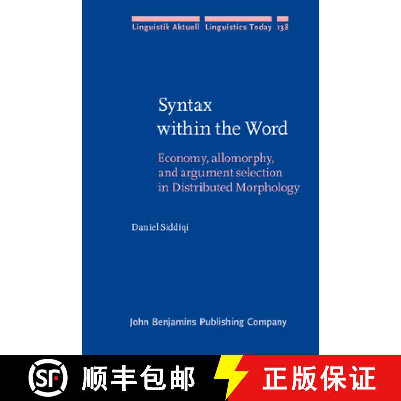【2-3周达】Syntax within the Word: Economy, allomorphy, and argument selection in Distributed Morphology [9789027255211]