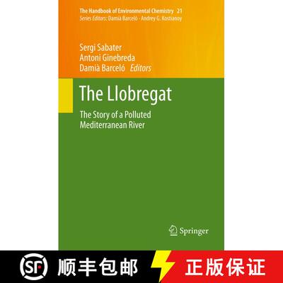 【3-4周达】The Llobregat : The Story of a Polluted Mediterranean River [9783642436550]
