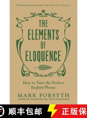 【3-4周达】口才元素 Elements of Eloquence: How To Turn the Perfect English Phrase [9781785781728]