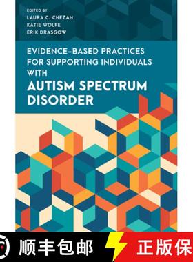 预订 Guide to Evidence-Based Practices for Practitioners Working with Individuals with Autism Spectru... [9781538149263]