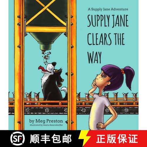 【3-4周达】Supply Jane Clears the Way: A Supply Chain and Manufacturing Adventure for Kids [9781950927951]
