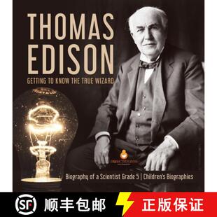 【3-4周达】Thomas Edison : Getting to Know the True Wizard | Biography of a Scientist Grade 5 | Child... [9781541953802]