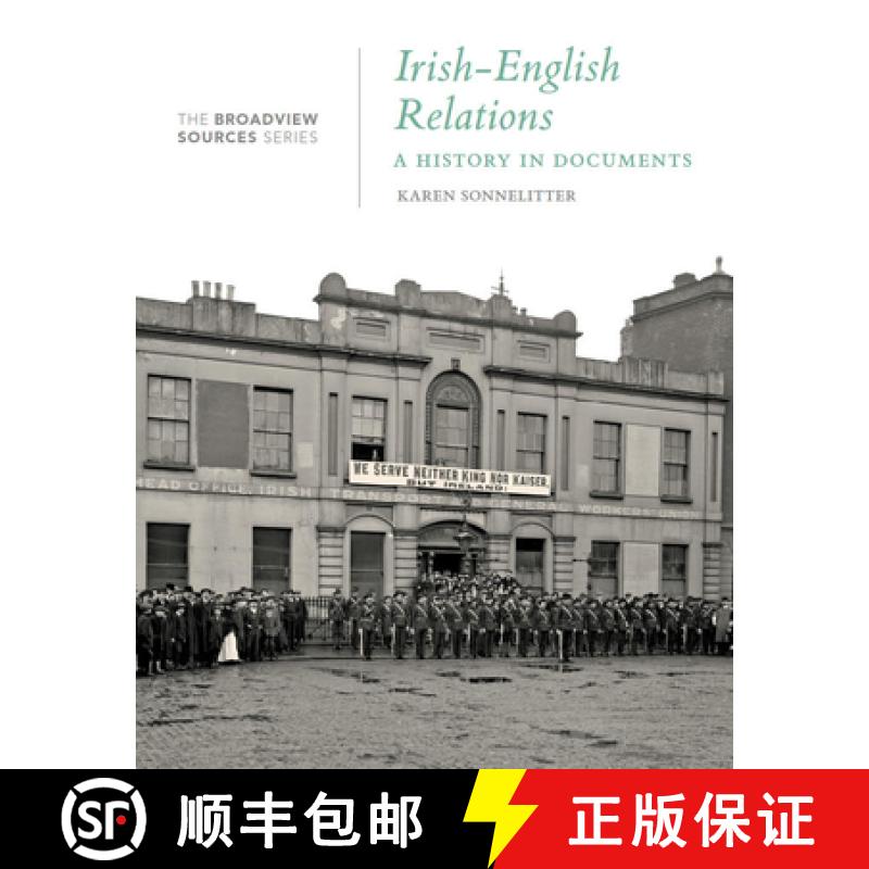 预订 Irish-English Relations: A History in Documents: (From the Broadview Sources Series) [9781554815708]