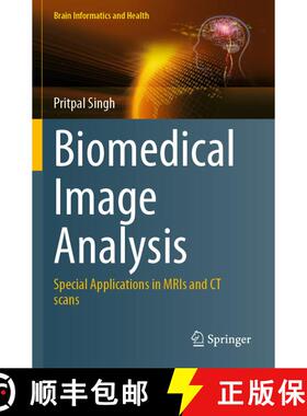 【3-4周达】Biomedical Image Analysis: Special Applications in MRIs and CT scans [9789819999415]