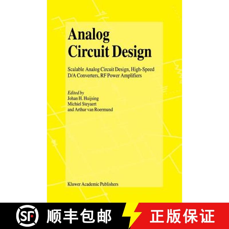 【3-4周达】Analog Circuit Design : Scalable Analog Circuit Design, High Speed D/A Converters, RF Powe... [9781441949387]