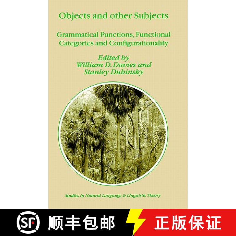 【3-4周达】Objects and Other Subjects: Grammatical Functions, Functional Categories and Configuration... [9781402000652]