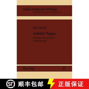 Nugae 9783631605837 Satyrica the Poems Short Petronius Arbitri 预订
