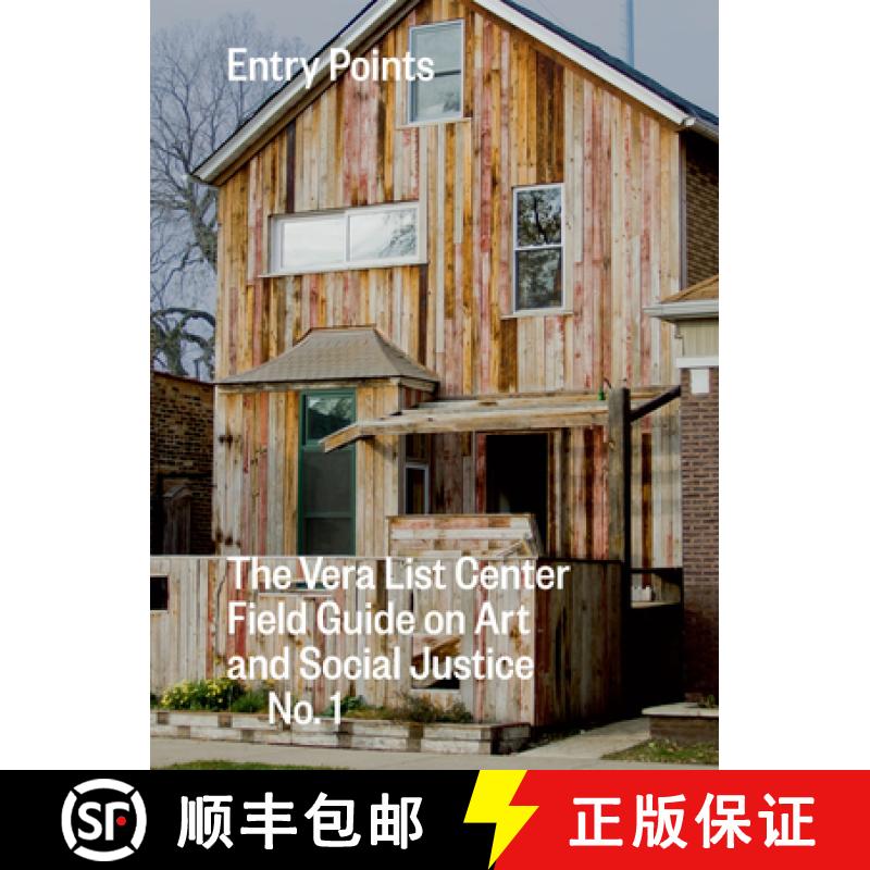 【3-4周达】Entry Points: The Vera List Center Field Guide on Art and Social Justice No. 1 [9780822362005]