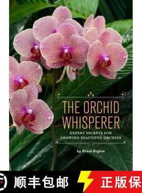 【3-4周达】The Orchid Whisperer: Expert Secrets for Growing Beautiful Orchids (Orchid Potting, Orchid... [9781452101286]