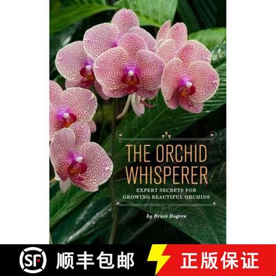 【3-4周达】The Orchid Whisperer: Expert Secrets for Growing Beautiful Orchids (Orchid Potting, Orchid... [9781452101286]